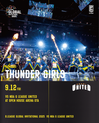 B.LEAGUE GLOBAL INVITATIONAL 2025 vs NBA G League United「THUNDER GIRLS」出演のお知らせ